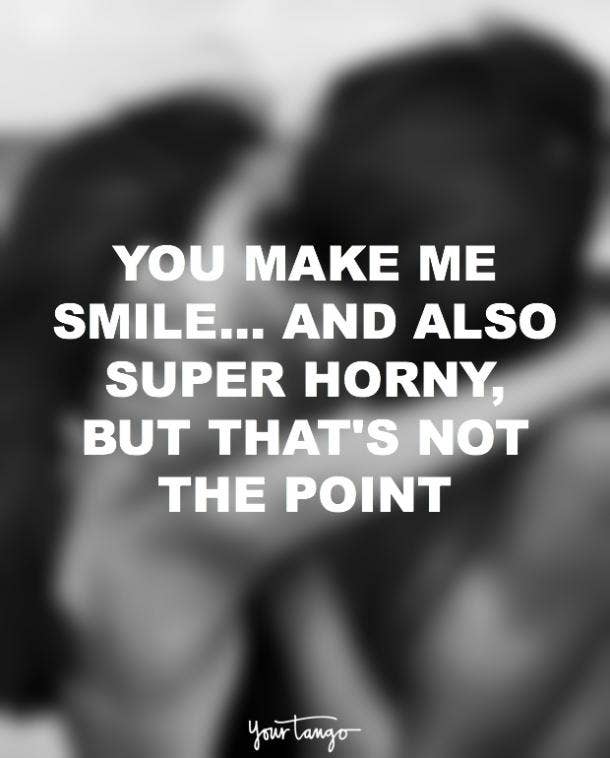 Sexy Sayings - 25 Best Sex Quotes And Sexy Texting Examples To Use When Texting | YourTango
