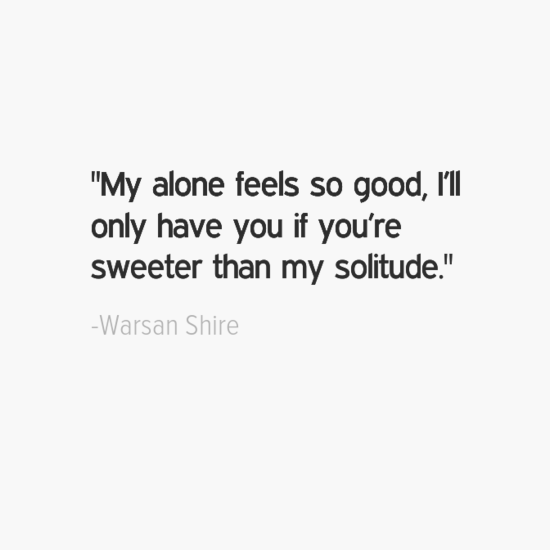warsan shire quote about being single