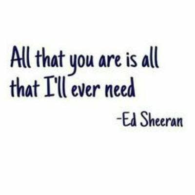 8 Ed Sheeran Love Quotes That Prove He S A Perfect Boyfriend Yourtango