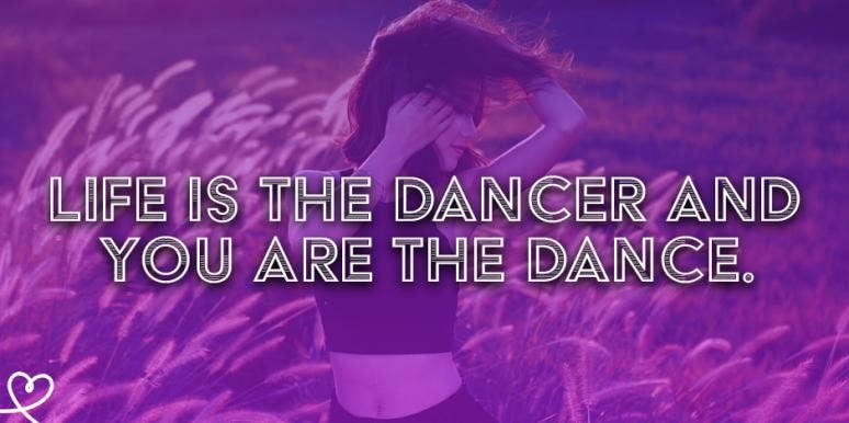 25 Inspirational Dance Quotes About Self Expression And Passion YourTango