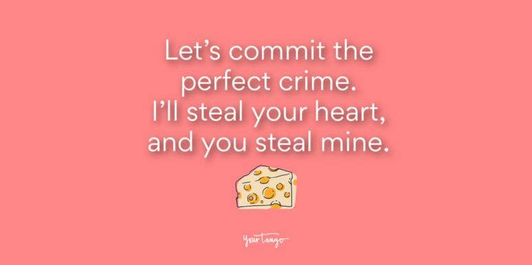30 Best Cheesy Love Quotes So Corny Youll Have To Laugh YourTango