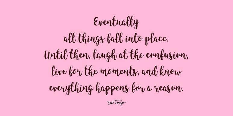 50 Everything Happens For A Reason Quotes Yourtango 1822